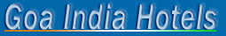 Goa India Hotels offers Goa hotel, Goa India holiday packages, Goa vacation package and Goa India tourism.
